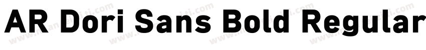 AR Dori Sans Bold Regular字体转换